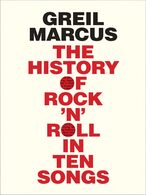 Title details for History of Rock 'n' Roll in Ten Songs by Greil Marcus - Available